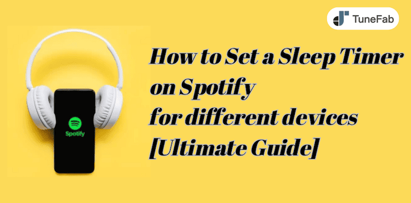 How to Set a Sleep Timer on Spotify