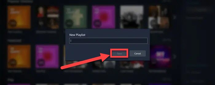 انقر فوق "حفظ" لإنشاء قائمة تشغيل على تطبيق Amazon Music